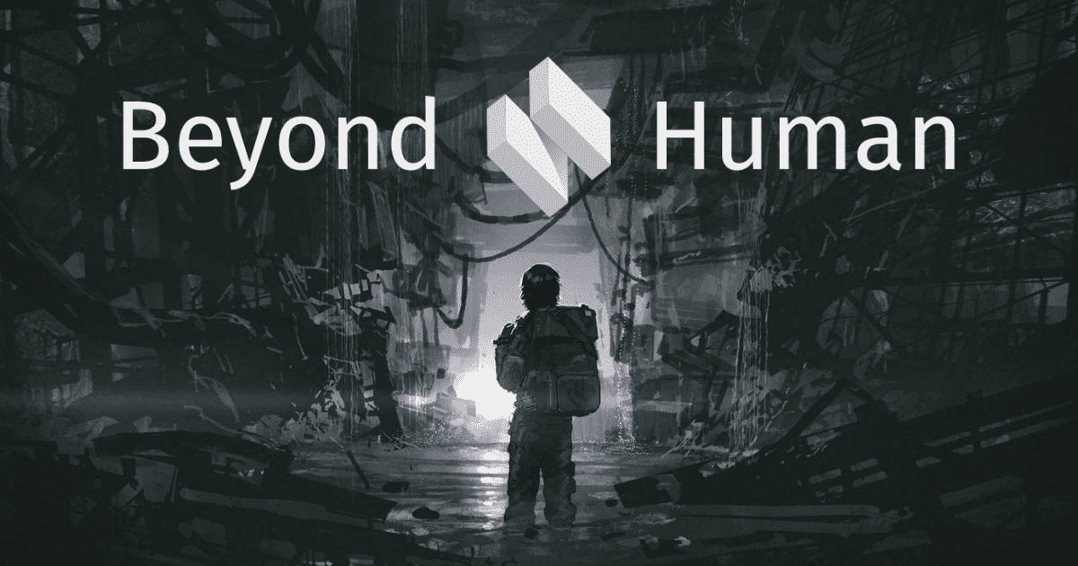 Beyond Humans